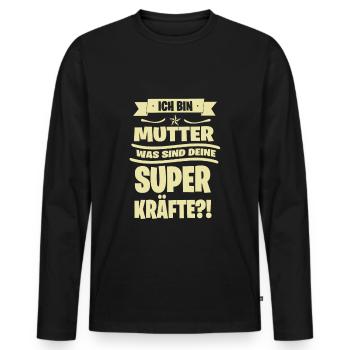 ICH BIN MUTTER WAS SIND DEINE SUPERKRAEFTE ?! - Männer Premium Bio Langarmshirt - Schwarz - Vorne - Nico (187cm)
