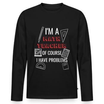 Math Teacher Teacher Student Gift Idea - Men's Premium Organic Long Sleeve Shirt - black - Front - Nico (187cm)