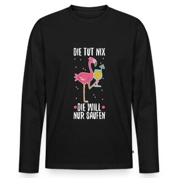 Die tut nix die will nur Saufen Flamingo - Männer Premium Bio Langarmshirt - Schwarz - Vorne - Nico (187cm)
