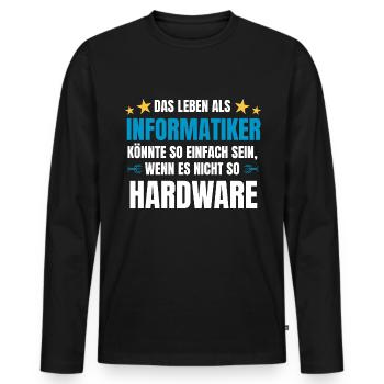 Informatik Spruch Hardware für Informatiker - Männer Premium Bio Langarmshirt - Schwarz - Vorne - Nico (187cm)
