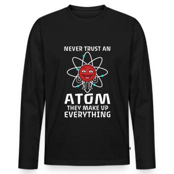 Never trust an atom they make up everything - Männer Premium Bio Langarmshirt - Schwarz - Vorne - Nico (187cm)