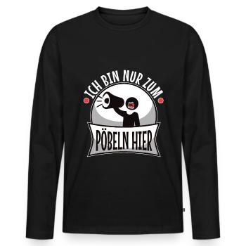 Ich bin nur zum pöbeln hier - Männer Premium Bio Langarmshirt - Schwarz - Vorne - Nico (187cm)
