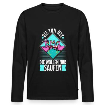 Die tun nix die wollen nur saufen - Männer Premium Bio Langarmshirt - Schwarz - Vorne - Nico (187cm)
