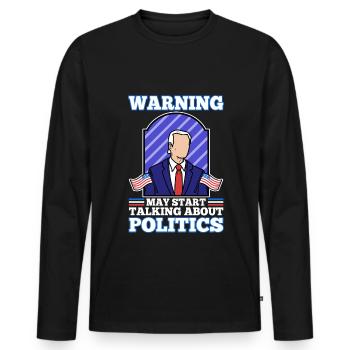 Warning may start talking about politics - Men's Premium Organic Long Sleeve Shirt - black - Front - Nico (187cm)