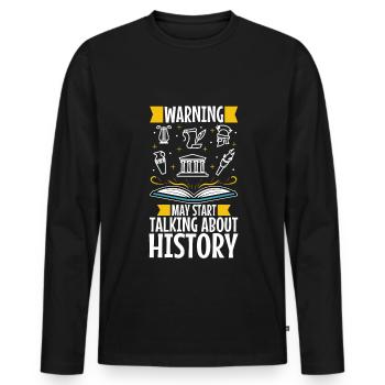 Warning may start talking about history - Men's Premium Organic Long Sleeve Shirt - black - Front - Nico (187cm)