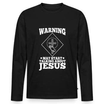 Warning may start talking about Jesus - Men's Premium Organic Long Sleeve Shirt - black - Front - Nico (187cm)