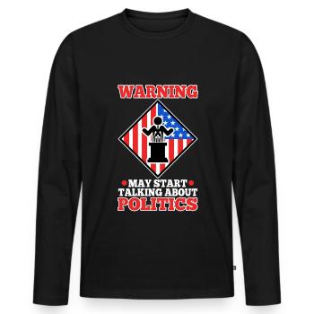 Warning may start talking about politics - Men's Premium Organic Long Sleeve Shirt - black - Front - Nico (187cm)