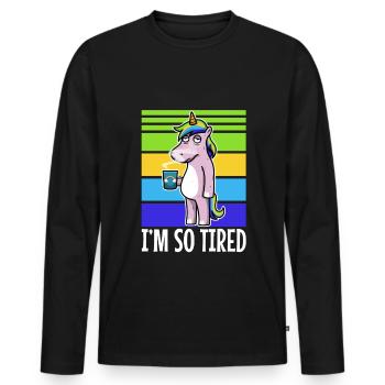 Tired unicorn drinks coffee - Im so tired. - Men's Premium Organic Long Sleeve Shirt - black - Front - Nico (187cm)