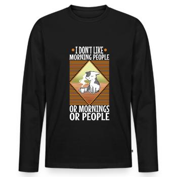 I Dont like morning people or mornings or people - Men's Premium Organic Long Sleeve Shirt - black - Front - Nico (187cm)