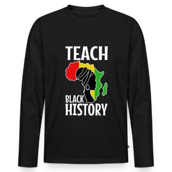 Teach Black History - Men's Premium Organic Long Sleeve Shirt - black - Front - Nico (187cm)
