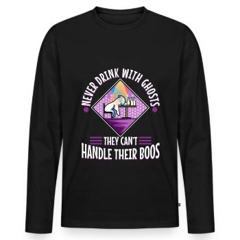 Never drink with ghosts they can't handle their - Men's Premium Organic Long Sleeve Shirt - black - Front - Nico (187cm)