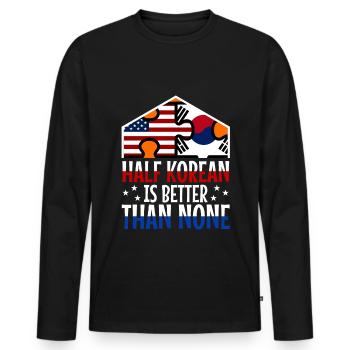 Half Korean is better than no Korean - Men's Premium Organic Long Sleeve Shirt - black - Front - Nico (187cm)