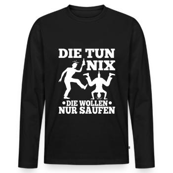 Die tun nix die wollen nur saufen - Männer Premium Bio Langarmshirt - Schwarz - Vorne - Nico (187cm)