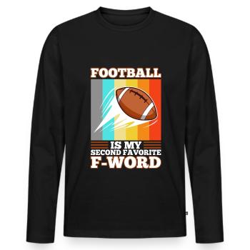 Football is my second favorite f word - Men's Premium Organic Long Sleeve Shirt - black - Front - Nico (187cm)