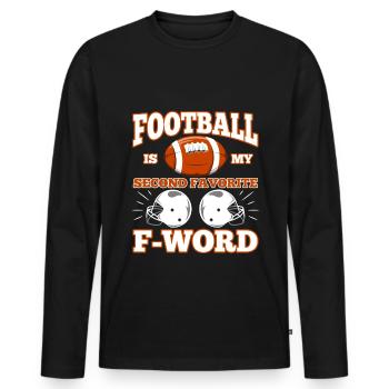 Football is my second favorite f word - Men's Premium Organic Long Sleeve Shirt - black - Front - Nico (187cm)