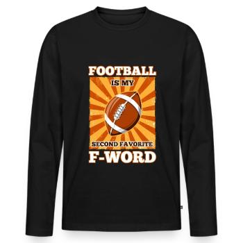 Football is my second favorite f word - Men's Premium Organic Long Sleeve Shirt - black - Front - Nico (187cm)