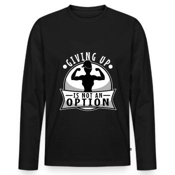 Giving up is not an option - Men's Premium Organic Long Sleeve Shirt - black - Front - Nico (187cm)