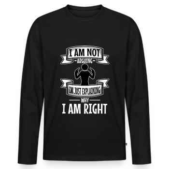 I am not arguing im just explaining why i am right - Men's Premium Organic Long Sleeve Shirt - black - Front - Nico (187cm)