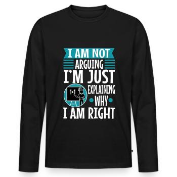 Je ne discute pas, j’explique simplement pourquoi j’ai raison - T-shirt manches longues Premium bio Homme - noir - Devant - Nico (187cm)