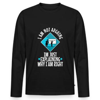 Je ne discute pas, j’explique simplement pourquoi j’ai raison - T-shirt manches longues Premium bio Homme - noir - Devant - Nico (187cm)