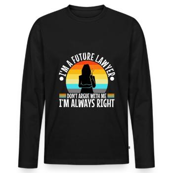 Im a Futur Lawyer Dont Argue Always right - Männer Premium Bio Langarmshirt - Schwarz - Vorne - Nico (187cm)