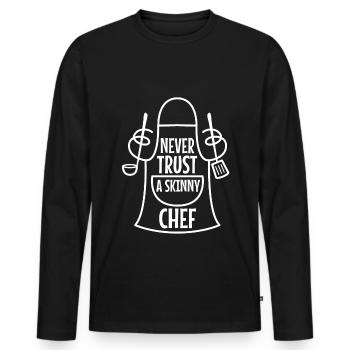 Never trust a skinny chef - Men's Premium Organic Long Sleeve Shirt - black - Front - Nico (187cm)