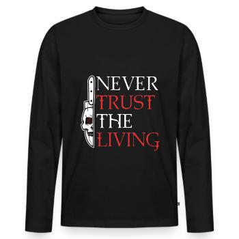 Never trust the living - Männer Premium Bio Langarmshirt - Schwarz - Vorne - Nico (187cm)