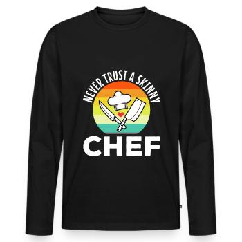 Never trust a skinny chef - Men's Premium Organic Long Sleeve Shirt - black - Front - Nico (187cm)