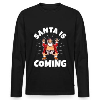 Le Père Noël arrive, c’est ce qu’elle a dit - T-shirt manches longues Premium bio Homme - noir - Devant - Nico (187cm)