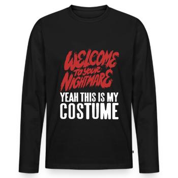 Welcome to youre Nightmare - Men's Premium Organic Long Sleeve Shirt - black - Front - Nico (187cm)