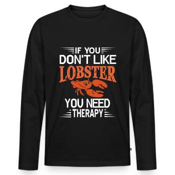 If you dont like Lobster you need therapy - Männer Premium Bio Langarmshirt - Schwarz - Vorne - Nico (187cm)