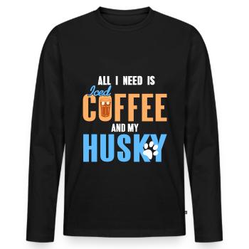 What i need is iced Coffee and my Husky - Men's Premium Organic Long Sleeve Shirt - black - Front - Nico (187cm)
