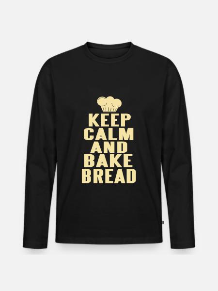 Keep calm and bake bread - Men's Premium Organic Long Sleeve Shirt - black
