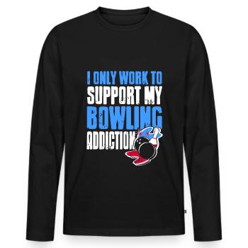 Je ne travaille que pour soutenir ma dépendance au bowling - T-shirt manches longues Premium bio Homme - noir - Devant - Nico (187cm)