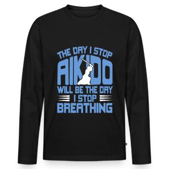 The day i stop aikido will be the day i stop - Männer Premium Bio Langarmshirt - Schwarz - Vorne - Nico (187cm)