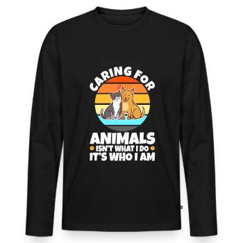 Caring for animals isn't what i do it's who i am - Men's Premium Organic Long Sleeve Shirt - black - Front - Nico (187cm)