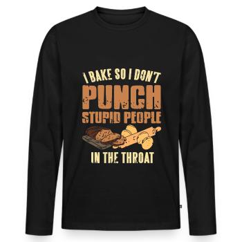 I bake so i dont punch stupid people in the throat - Männer Premium Bio Langarmshirt - Schwarz - Vorne - Nico (187cm)