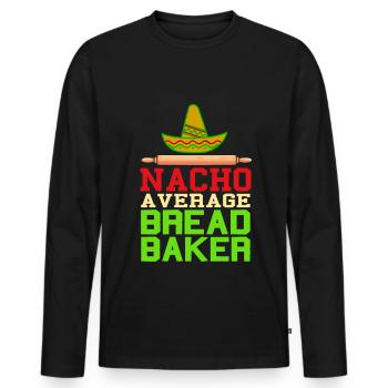 Nacho a verage bread baker - Men's Premium Organic Long Sleeve Shirt - black - Front - Nico (187cm)