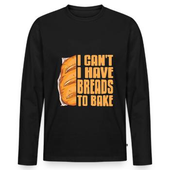 I cant i have Breads to bake - Men's Premium Organic Long Sleeve Shirt - black - Front - Nico (187cm)