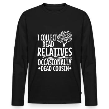 I collect dead relatives and occasionally a live - Männer Premium Bio Langarmshirt - Schwarz - Vorne - Nico (187cm)