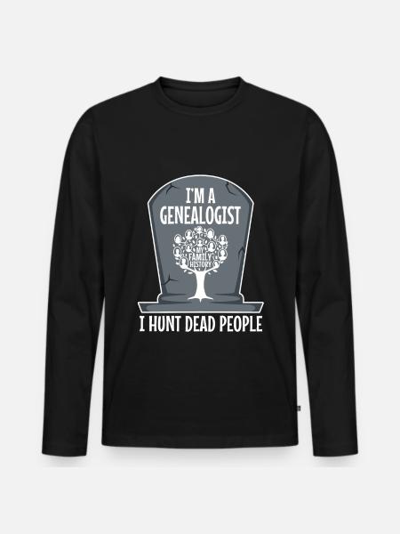 I hunt dead people - Men's Premium Organic Long Sleeve Shirt - black