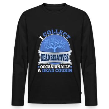 I collect dead relatives and occasionally a live - Männer Premium Bio Langarmshirt - Schwarz - Vorne - Nico (187cm)