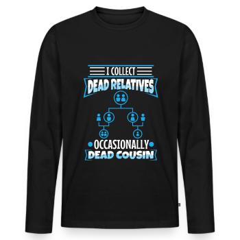 I collect dead relatives and occasionally a live - Männer Premium Bio Langarmshirt - Schwarz - Vorne - Nico (187cm)