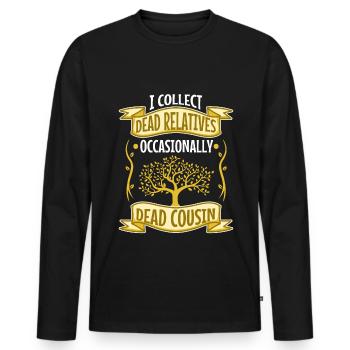 I collect dead relatives and occasionally a live - Männer Premium Bio Langarmshirt - Schwarz - Vorne - Nico (187cm)