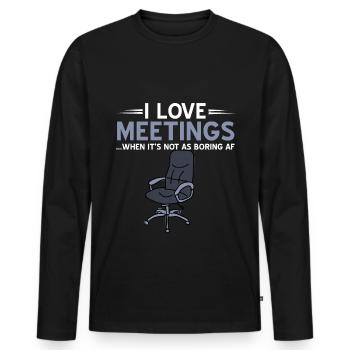 J’adore les réunions quand elles ne sont pas aussi ennuyeuses. - T-shirt manches longues Premium bio Homme - noir - Devant - Nico (187cm)