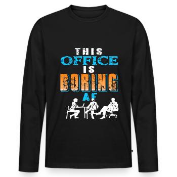 This office is boring AF - Men's Premium Organic Long Sleeve Shirt - black - Front - Nico (187cm)