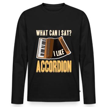 What can i say i like accordion - Men's Premium Organic Long Sleeve Shirt - black - Front - Nico (187cm)