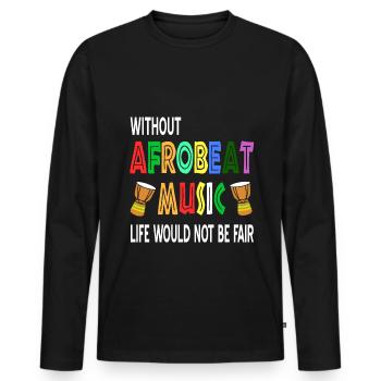 Sans Afrobeat, la vie ne serait pas juste - T-shirt manches longues Premium bio Homme - noir - Devant - Nico (187cm)