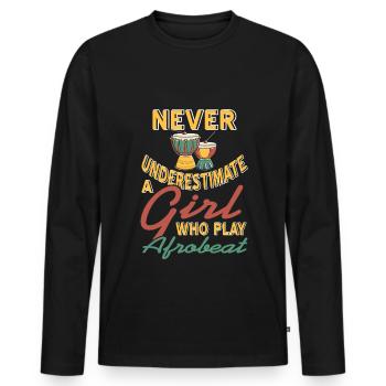 Ne sous-estimez jamais une fille qui joue de l’afrobeat - T-shirt manches longues Premium bio Homme - noir - Devant - Nico (187cm)