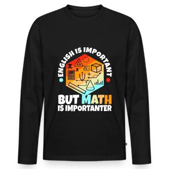 English is important but math is importanter - Männer Premium Bio Langarmshirt - Schwarz - Vorne - Nico (187cm)